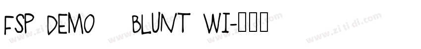 FSP DEMO   Blunt Wi字体转换